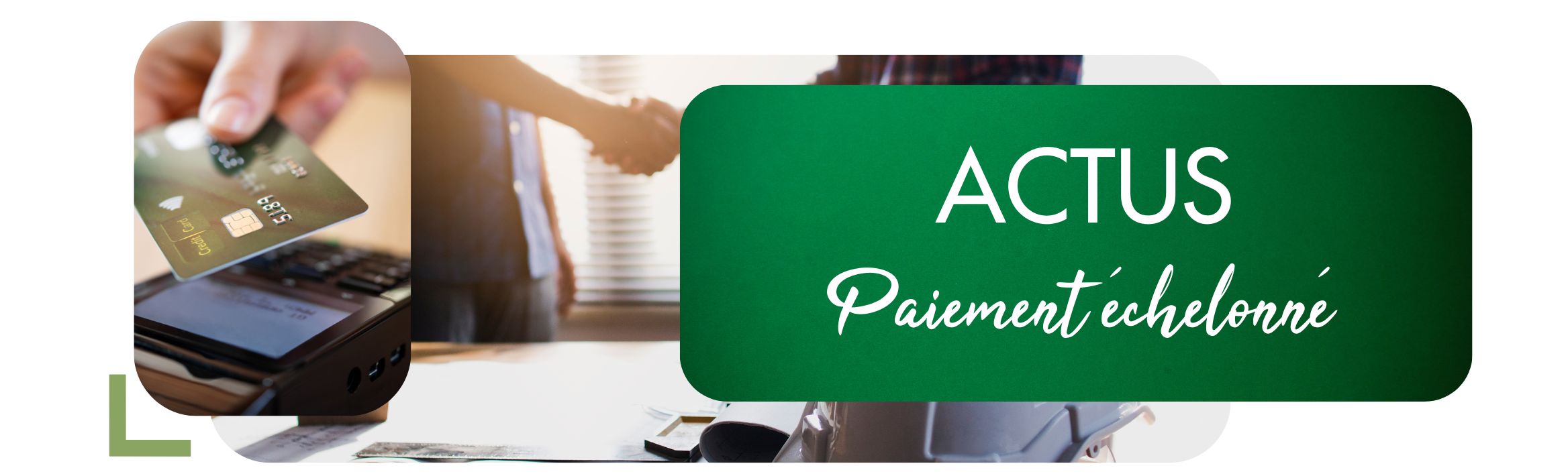 ACTU : PAIEMENT PLUSIEURS FOIS SANS FRAIS